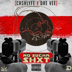 No Sucka Shxt (feat. Dre Vee)