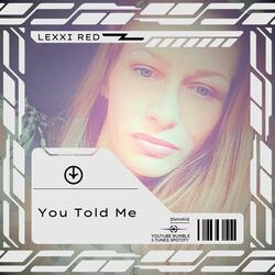 You Told Me
