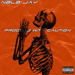 Proceed With Caution