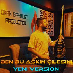 Ben Bu Aşkın Çilesini (Yeni Versiyon)