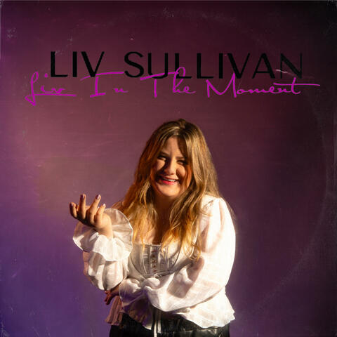 Liv In The Moment