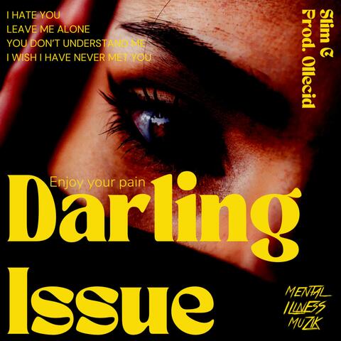 Darling Issue (feat. Mental Illness Muzik)