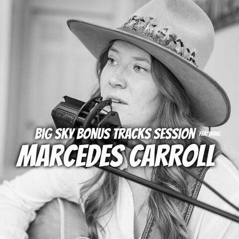 Marcedes Carroll Live with Big Sky Bonus Tracks