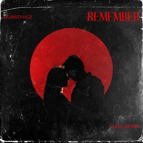 REMEMBER (feat. SUBSTANCE) [REMIX]