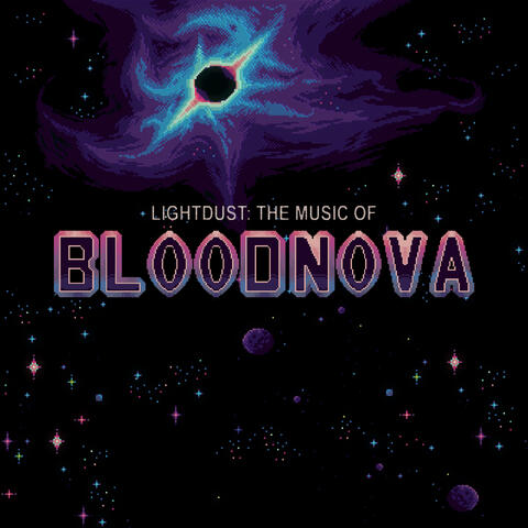 Lightdust: The Music of Blood Nova (Original Video Game Soundtrack)