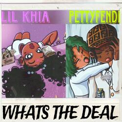 WHATS THE DEAL (feat. LIL KHIA)