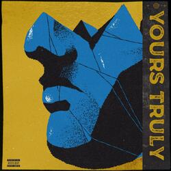YOURS TRULY (feat. JustReid & Damien)