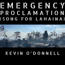 Emergency Proclamation (Song for Lahaina)