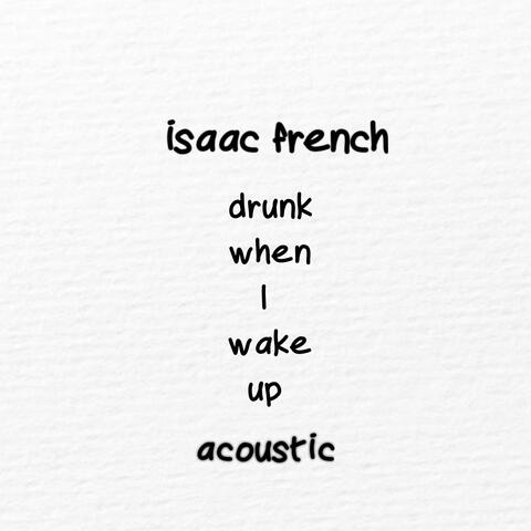 drunk when i wake up (acoustic)