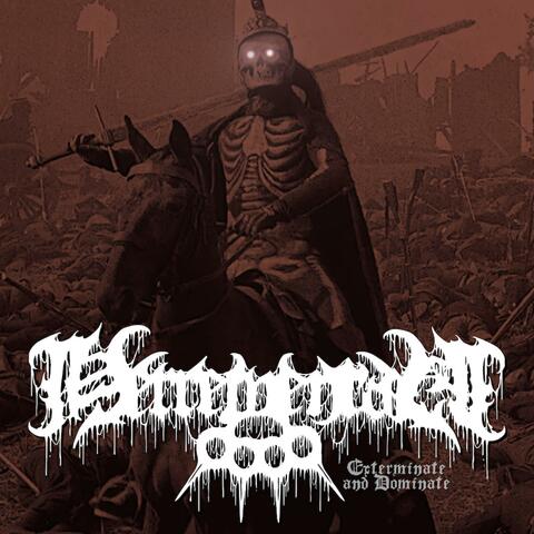 Exterminate and Dominate