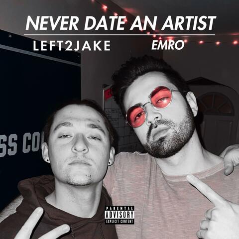 Never Date an Artist (feat. Emro)