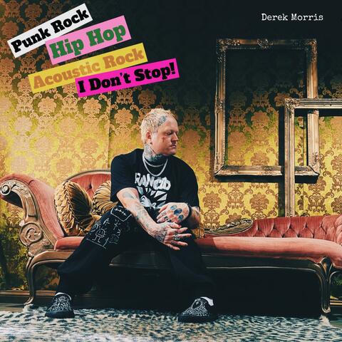 Punk Rock, Hip Hop, Acoustic Rock, I Don't Stop!