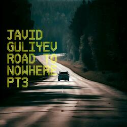 Road to nowhere pt3
