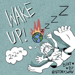 WAKE UP!