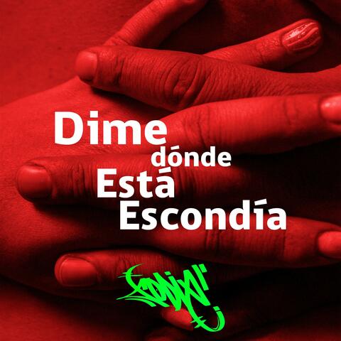 Dime Donde Esta Escondia