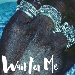Wait For Me