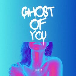 ghost of you