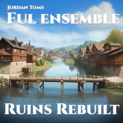Ruins Rebuilt
