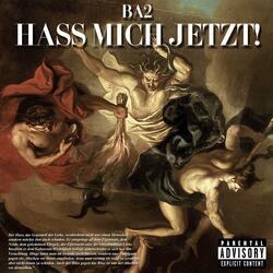 HASS MICH JETZT!