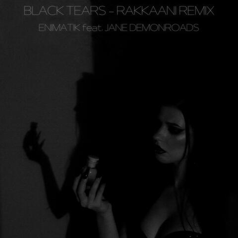 Black Tears (feat. Jane Demonroads) [Rakkaani Remix]