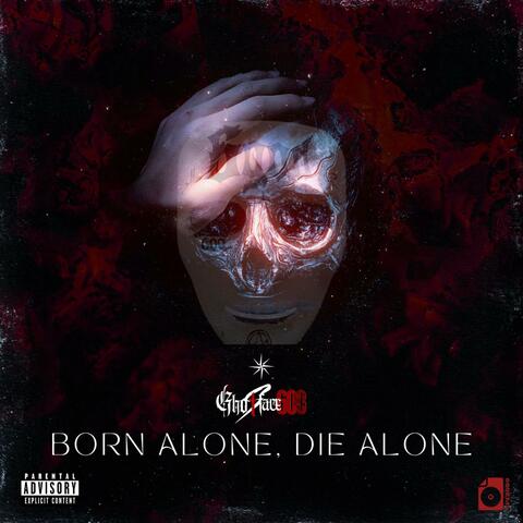 Born Alone Die Alone