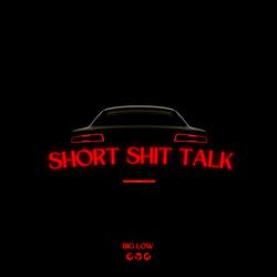 Short Shit Talk