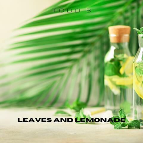Leaves and Lemonade