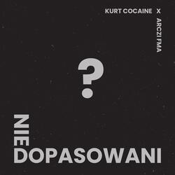 Niedopasowani (feat. Arczi FMA)