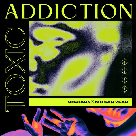 toxic addiction (feat. ohai.aux)