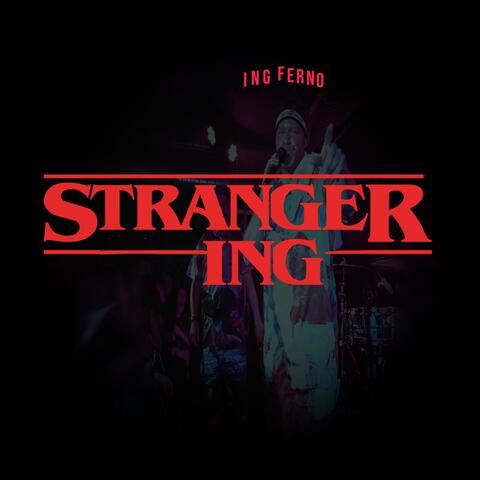 Stranger Ing