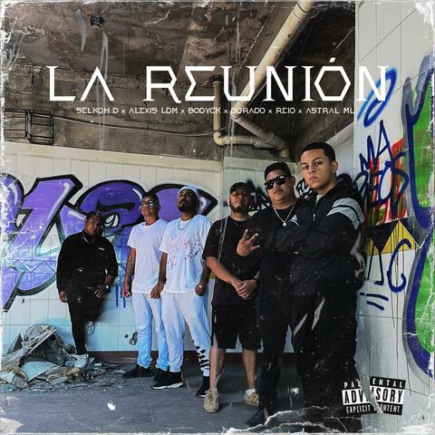 La Reunión (feat. Selkoh-D, Alexis LDM, Bodyck, Dorado & Reio)
