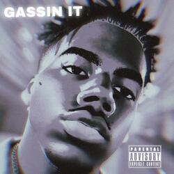 GASSIN IT!!