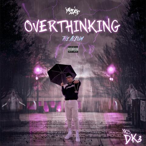 OVERTHINKING: THE ALBUM