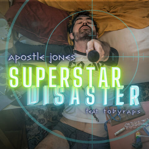 Superstar Disaster (feat. TobyRaps)