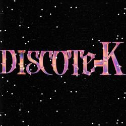 DISCOTE-K
