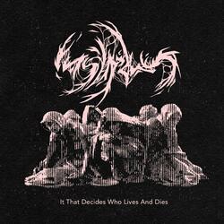 It That Decides Who Lives And Dies