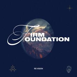 Firm Foundation (feat. Colin Maltby)