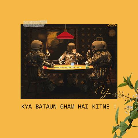 Kya bataun ghum hai kithne