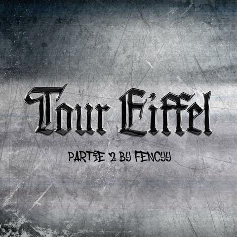 Tour Eiffel (Partie 2) (feat. Fencyy)