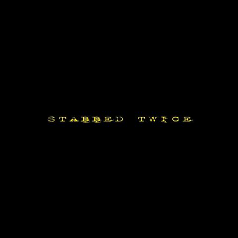 Stabbed Twice