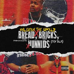 Bread, Bricks, Hunnids (Ted Talk)