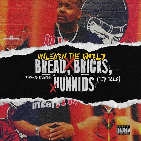Bread, Bricks, Hunnids (Ted Talk)