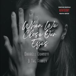When We Close Our Eyes