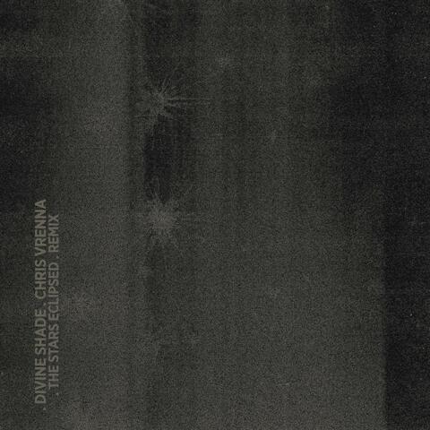 The Stars Eclipsed (Chris Vrenna Remix)