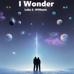 I Wonder