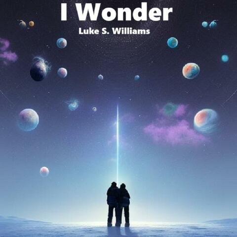 I Wonder