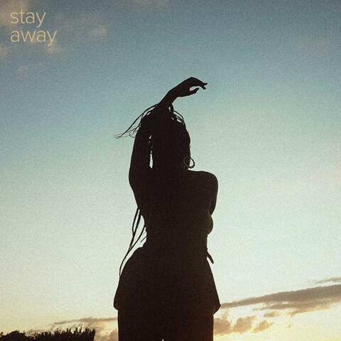 Stay Away