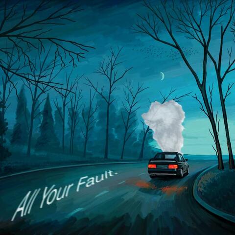 All Your Fault