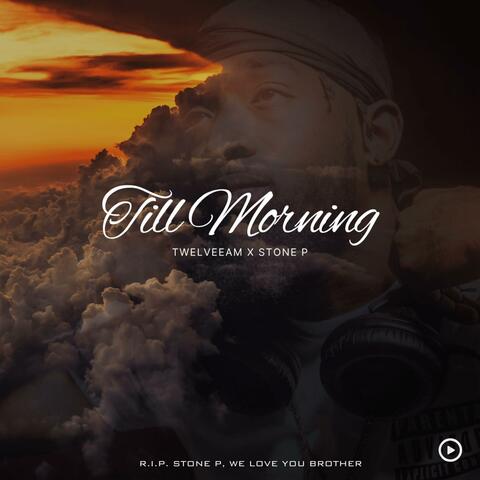Till Morning (feat. Stone P)