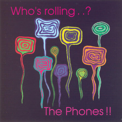 Who's Rolling..? The Phones!!
